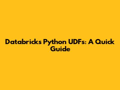 **Databricks Python UDFs: A Quick Guide**