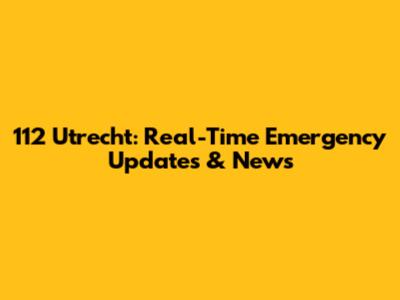 112 Utrecht: Real-Time Emergency Updates & News