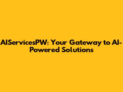 AIServicesPW: Your Gateway to AI-Powered Solutions