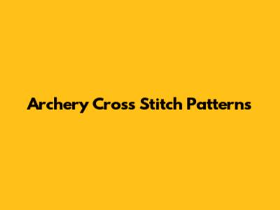 Archery Cross Stitch Patterns