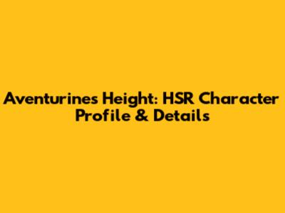 Aventurine's Height: HSR Character Profile & Details