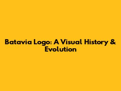 Batavia Logo: A Visual History & Evolution