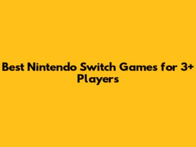 Best Nintendo Switch Games for 3+ Players
