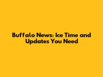 Buffalo News: Ice Time and Updates You Need