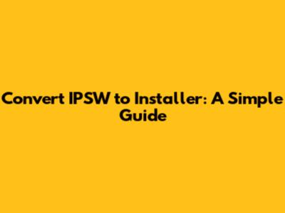 Convert IPSW to Installer: A Simple Guide