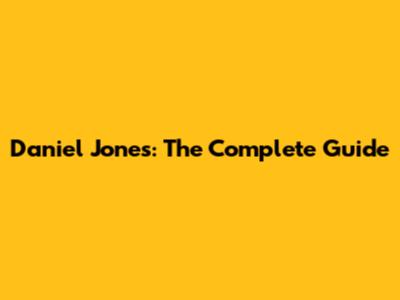 Daniel Jones: The Complete Guide