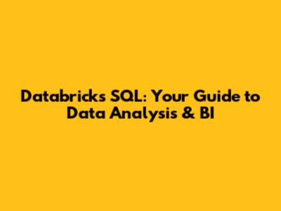 Databricks SQL: Your Guide to Data Analysis & BI