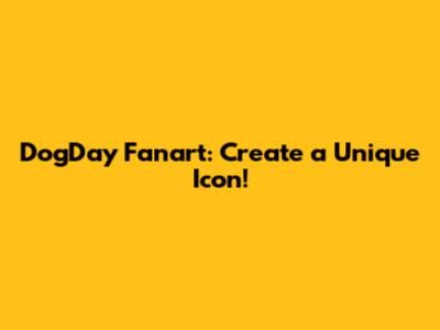 DogDay Fanart: Create a Unique Icon!