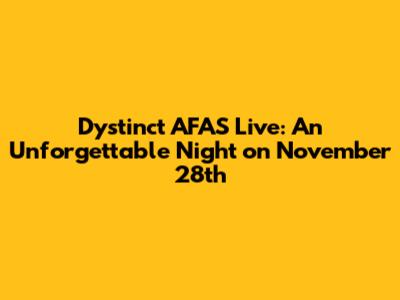 Dystinct AFAS Live: An Unforgettable Night on November 28th