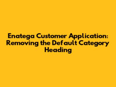 Enatega Customer Application: Removing the 'Default Category' Heading
