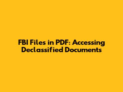 FBI Files in PDF: Accessing Declassified Documents