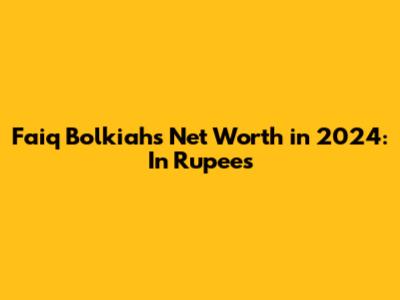 Faiq Bolkiah's Net Worth in 2024: In Rupees