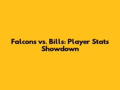 Falcons vs. Bills: Player Stats Showdown