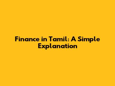 Finance in Tamil: A Simple Explanation