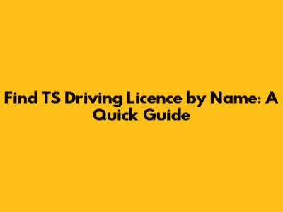 Find TS Driving Licence by Name: A Quick Guide