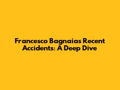 Francesco Bagnaia's Recent Accidents: A Deep Dive