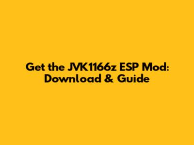 Get the JVK1166z ESP Mod: Download & Guide
