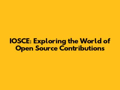 IOSCE: Exploring the World of Open Source Contributions