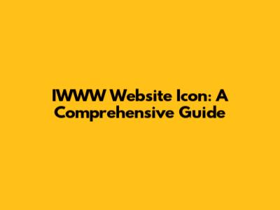 IWWW Website Icon: A Comprehensive Guide