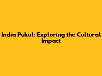 India Pukul: Exploring the Cultural Impact