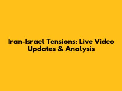 Iran-Israel Tensions: Live Video Updates & Analysis