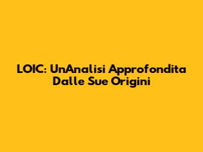 L'OIC: Un'Analisi Approfondita Dalle Sue Origini