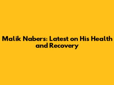 Malik Nabers: Latest on His Health and Recovery