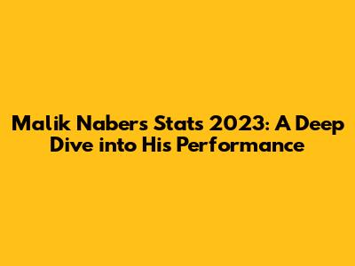 Malik Nabers Stats 2023: A Deep Dive into His Performance
