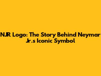 NJR Logo: The Story Behind Neymar Jr.'s Iconic Symbol