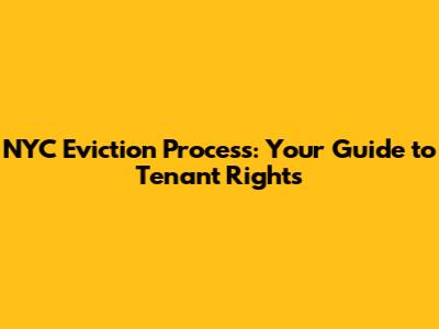 NYC Eviction Process: Your Guide to Tenant Rights