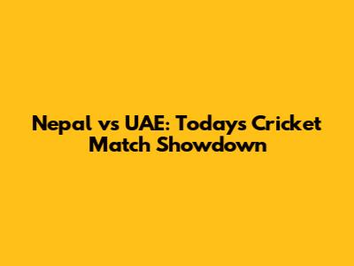 Nepal vs UAE: Today's Cricket Match Showdown