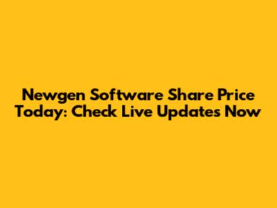 Newgen Software Share Price Today: Check Live Updates Now