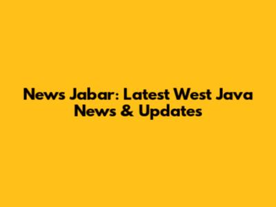 News Jabar: Latest West Java News & Updates