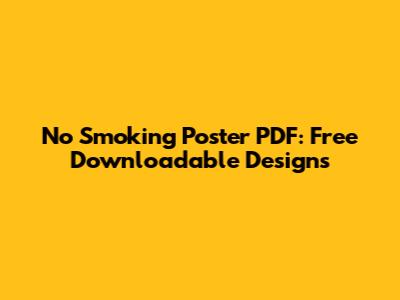 No Smoking Poster PDF: Free Downloadable Designs
