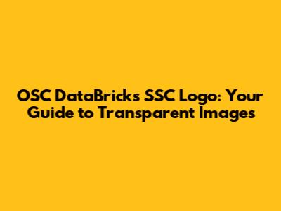 OSC DataBricks SSC Logo: Your Guide to Transparent Images