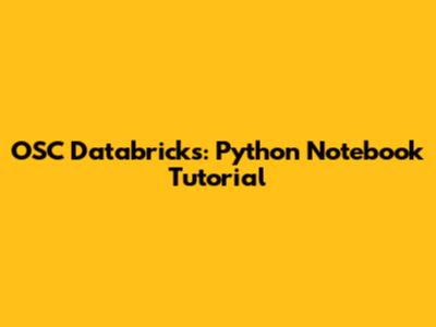 OSC Databricks: Python Notebook Tutorial
