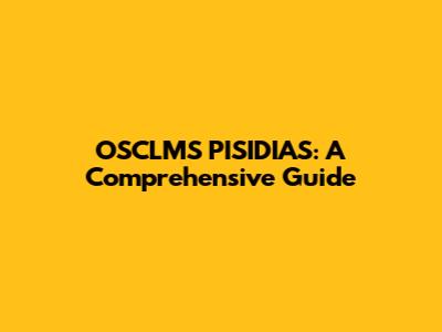 OSCLMS PISIDIAS: A Comprehensive Guide