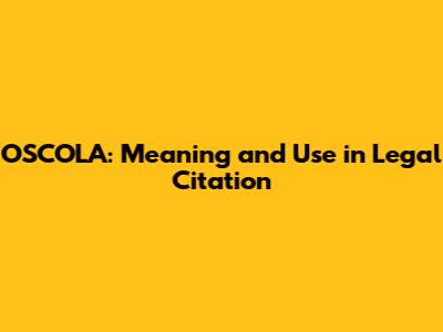 OSCOLA: Meaning and Use in Legal Citation