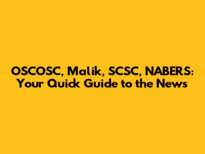 OSCOSC, Malik, SCSC, NABERS: Your Quick Guide to the News