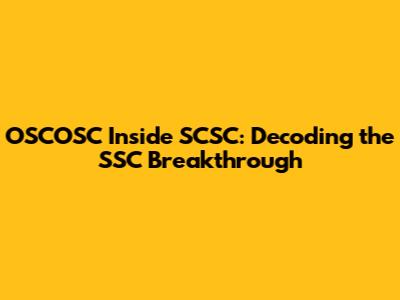 OSCOSC Inside SCSC: Decoding the SSC Breakthrough