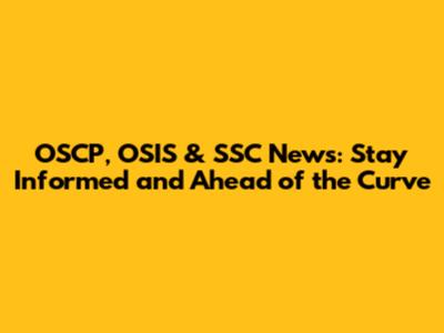 OSCP, OSIS & SSC News: Stay Informed and Ahead of the Curve