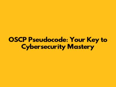 OSCP Pseudocode: Your Key to Cybersecurity Mastery