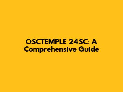 OSCTEMPLE 24SC: A Comprehensive Guide