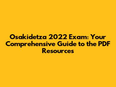 Osakidetza 2022 Exam: Your Comprehensive Guide to the PDF Resources