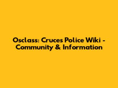 Osclass: Cruces Police Wiki - Community & Information