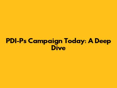 PDI-P's Campaign Today: A Deep Dive