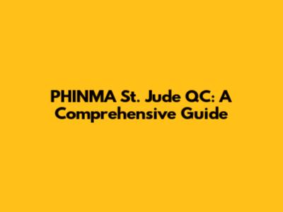 PHINMA St. Jude QC: A Comprehensive Guide