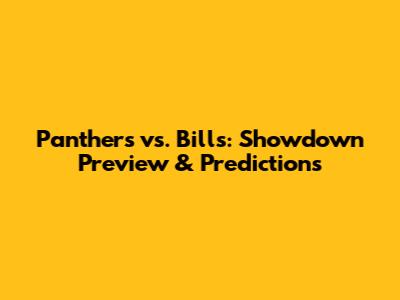 Panthers vs. Bills: Showdown Preview & Predictions
