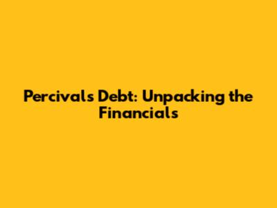 Percival's Debt: Unpacking the Financials