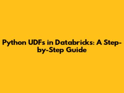 Python UDFs in Databricks: A Step-by-Step Guide